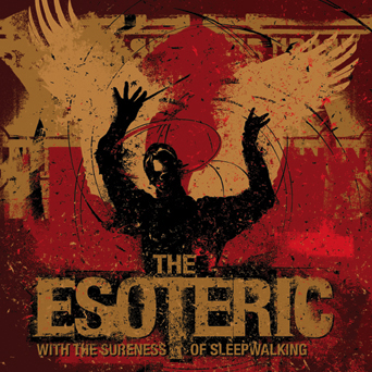 The Esoteric - With the Sureness of Sleepwalking
